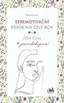 Sebemotivační deník na celý rok - Jsem žena #jsembohyne - Patricie Fuxová