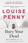 Bury Your Dead - Louise Pennyová