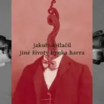 Jiné životy Hynka Harra - Jakub Dotlačil