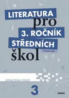 Literatura pro 3. ročník SŠ zkrácená verze Pracovní sešit - Jan Dvořák, Lukáš Andree, kolektiv autorů