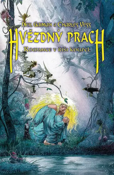 Hvězdný prach: Romance v říši kouzel - Neil Gaiman, Charles Vess