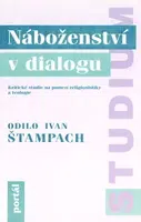 Náboženství v dialogu - Ivan O. Štampach - e-kniha