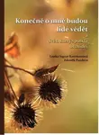 Konečně o mně budou lidé vědět a Svět, který spolkla orchidej - Lenka Isgaar Kotrmanová, Zdeněk Pazdera