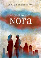 Za všetko môže Nora - Annie Robertson - e-kniha