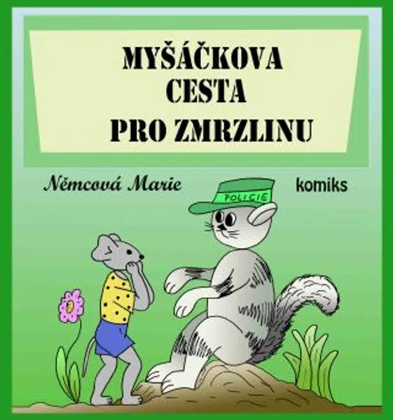 Myšáčkova cesta pro zmrzlinu - Marie Němcová - e-kniha