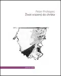 Život vrazený do chrbta - Peter Prokopec