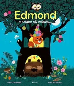 Edmond a oslava při měsíčku - Astrid Desbordes