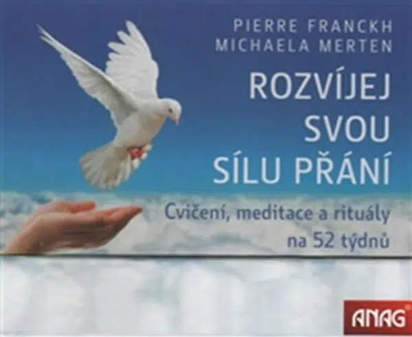 Rozvíjej svou sílu přání - Michaela Merten, Pierre Franckh