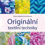Originální textilní techniky - Alena Isabella Grimmichová