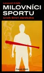 Milovníci sportu aneb Smrt darebáka - Leopold Králík