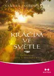 Kráčím ve světle - Sandra Ingermanová - e-kniha