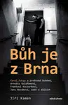 Bůh je z Brna  - Jiří Kamen, Karel Fuksa - e-kniha