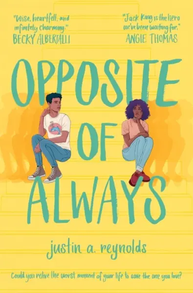 Opposite of Always - Justin Reynolds