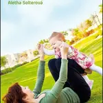 Moudrost raného dětství - Aletha Solterová