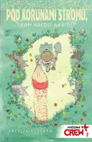 Hvězdná CREW 2 - Pod korunami stromů, kam nikdo nevidí - Horvath Patrick