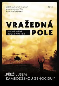 Vražedná pole (Defekt) - Haing Ngor, Roger Warner