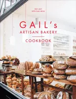 Gail's Artisan Bakery Cookbook - Gail Mejia, Roy Levy