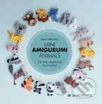 Mini Amigurumi Animals (26 Tiny Creatures to Crochet) - kniha z kategorie Zdraví a životní styl