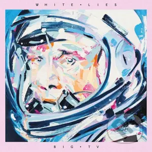 White Lies: Big TV LP - White Lies