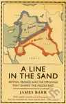 A Line in the Sand (Britain, France and the struggle that shaped the Middle East) - kniha z kategorie Humanitní a společenské vědy