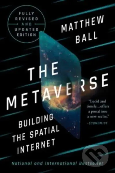 The Metaverse (Building the Spatial Internet (Fully Revised and Updated Edition)),The Metaverse (Building the Spatial Internet (Fully Revised and Upda