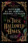 In These Hallowed Halls (A Dark Academia anthology) - kniha z kategorie Fantasy
