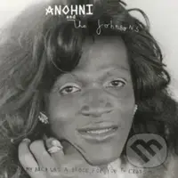 Anohni And The Johnsons: My Back Was A Bridge For You To