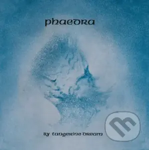Tangerine Dream: Phaedra LP - Tangerine Dream