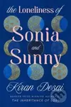 The Loneliness of Sonia and Sunny - Kiran Desai - kniha z kategorie Společenská beletrie