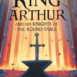 King Arthur and His Knights of the Round Table - Roger Lancelyn Green - kniha z kategorie Fantasy