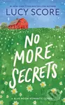 No More Secrets - Lucy Score - kniha z kategorie Romantická