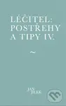 Léčitel: Postřehy a tipy IV. - Jan Jílek