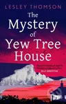 The Mystery of Yew Tree House (The gripping, must-read psychological procedural set during WWII for fans of Elly Griffiths) - kniha z kategorie…