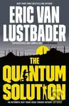 The Quantum Solution - Eric Van Lustbader