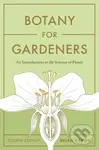 Botany for Gardeners, Fourth Edition (An Introduction to the Science of Plants) - kniha z kategorie Zdraví a životní styl