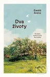 Dva životy - Ewald Arenz - kniha z kategorie Společenská beletrie