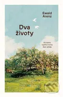Dva životy - Ewald Arenz - kniha z kategorie Společenská beletrie