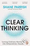 Clear Thinking (The Art and Science of Making Better Decisions) - kniha z kategorie Marketing