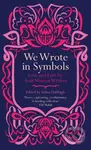 We Wrote in Symbols (Love and Lust by Arab Women Writers) - kniha z kategorie Beletrie