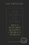 The Death of Porn (Men of Integrity Building a World of Nobility) - kniha z kategorie Filozofie