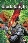 Black Knight: Curse of the Ebony Blade - Si Spurrier