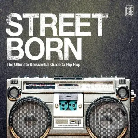 Street Born - The Ultimate Guide to Hip Hop (silver coloured) LP
