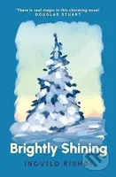 Brightly Shining - Ingvild Rishøi - kniha z kategorie Společenská beletrie