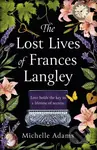 The Lost Lives of Frances Langley (A timeless, heartbreaking and totally gripping story of love, redemption and hope) - kniha z kategorie Romantika