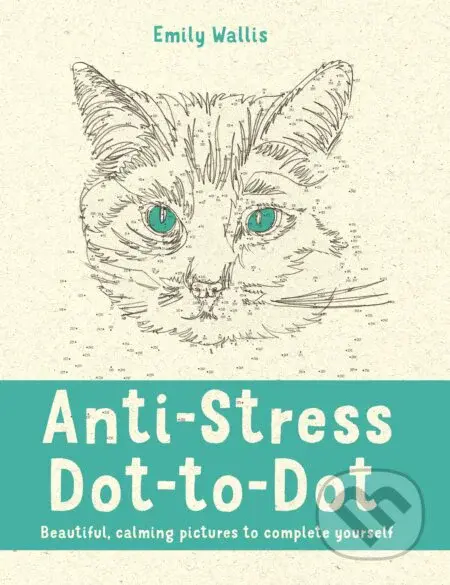 Anti-Stress Dot-to-Dot (Beautiful, calming pictures to complete yourself)