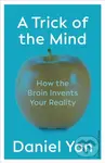 Trick Of The Mind (How the Brain Invents Your Reality) - kniha z kategorie Psychologie