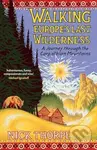 Walking Europe's Last Wilderness - Nick Thorpe - kniha z kategorie Historie