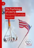 The Psychology of Liberty (Reclaiming Everyday Freedom) - kniha z kategorie Psychologie
