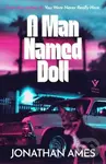 A Man Named Doll - Jonathan Ames