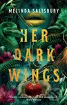 Her Dark Wings - Melinda Salisbury - kniha z kategorie Pro děti